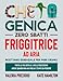 Chetogenica Zero Sbatti Friggitrice ad Aria: Ricettario essenziale per pigri cronici | Porta la tua dieta al livello successivo anche quando non hai voglia o tempo da perdere