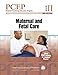 PCEP Book II: Maternal and Fetal Care (Perinatal Continuing Education Program)