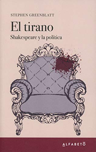El Tirano. Shakespeare y la Política