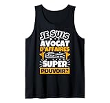 avocat d’affaires cadeaux avocat d’affaires drôle cadeau quel es ton super pouvoir Débardeur