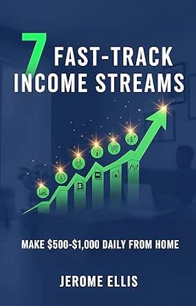 Amazon.com: 7 Fast-Track Income Streams: Make $500–$1,000 Daily From ...
