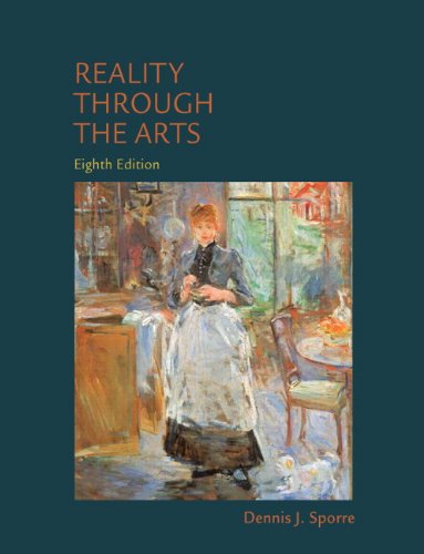 Dennis Sporre's Guide to Understanding Reality Through the Arts