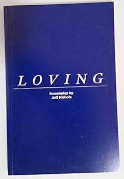 Loving script best original screenplay for your consideration 2016