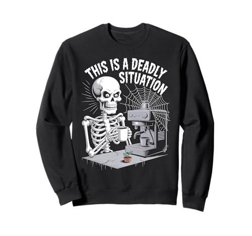 Il s'agit d'un café Squelette de Situation mortelle Sweatshirt