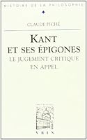 Kant Et Ses Epigones: Le Jugement Critique En Appel 2711612260 Book Cover