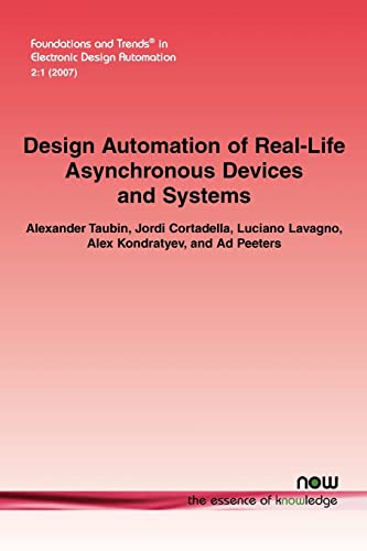 Design Automation of Real-Life Asynchronous Devices and Systems (Foundations and Trends(r) in Electronic Design Automation)