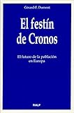  El festín de Cronos. El futuro de la población en Europa (Vértice)