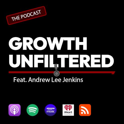 『Growth Unfiltered - feat. Andrew Lee Jenkins』のカバーアート