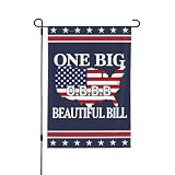 One Big Beautiful Bill Garden Flag 12x18 Obbb I Support One Big Beautiful Bill Act Yard Sign Flag No Flagstand