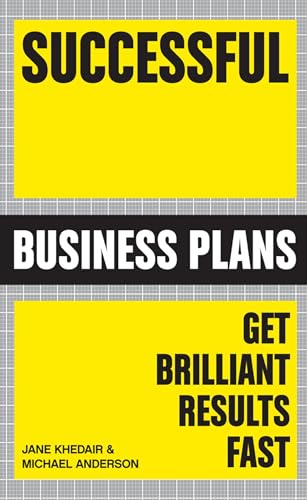 Successful Business Plans: Get Brilliant Results Fast