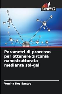 Parametri di processo per ottenere zirconia nanostrutturata mediante sol-gel: DE