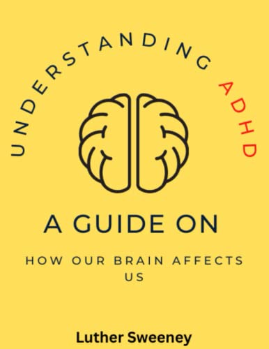 Understanding ADHD: How our brain affects us