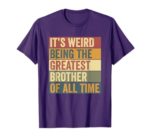 Funny Greatest Brother Saying T-Shirt