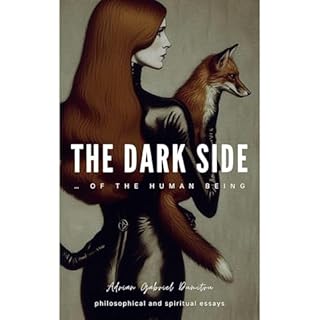 The dark side ... of the human being Audiobook By Adrian Gabriel Dumitru cover art