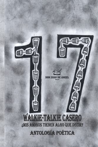 17 Walkie-Talkie Casero: ¿Mis Amigos Tienen Algo Que Decir? (Spanish Edition)