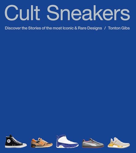 Cult Sneakers: Discover the Stories of the most Iconic & Rare Designs