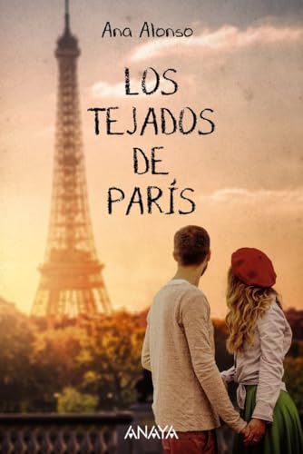 Los tejados de París (LITERATURA JUVENIL - Narrativa juvenil)