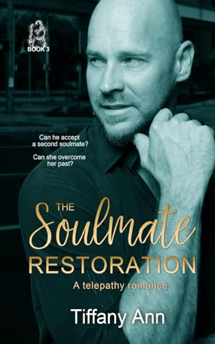 The Soulmate Restoration: A Telepathy Romance (The Soulmate Call)
