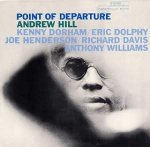 ANDREW HILL - Point Of Departure - Disque CD