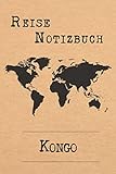  Reise Notizbuch Kongo: 6x9 Reise Journal I Tagebuch mit Checklisten zum Ausfüllen I Perfektes Geschenk für den Trip nach Kongo für jeden Reisenden