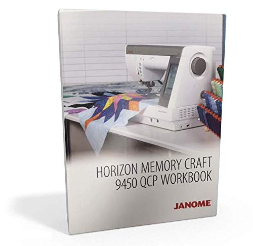 Workbook for Janome Horizon Memory Craft 9450 QCP Sewing Machine