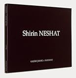 Shirin Neshat: Rapture (English and French Edition)