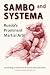 Sambo and Systema: Russia's Prominent Martial Arts