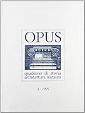 opus. quaderno di storia, architettura e restauro. vol. iv: vol. 4