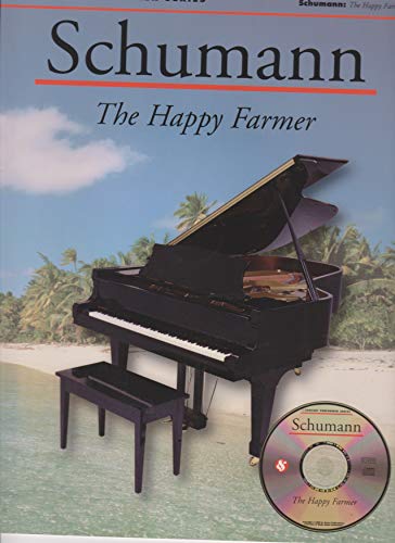 Schumann: The Happy Farmer: Concert Performer Series Schumann: The Happy Farmer: Concert Performer Series