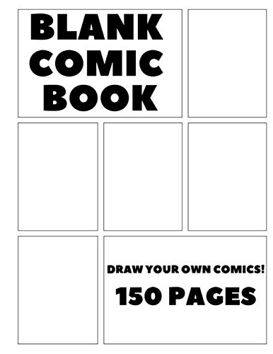 BLANK COMIC BOOK: Draw Your Own Comics: 8.5x11 Notebook and sketchbook for kids, teens and adults