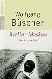 moskau reiseführer  Berlin - Moskau: Eine Reise zu Fuß