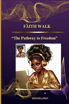 Paperback FAITH WALK: “The Pathway to Freedom” Book