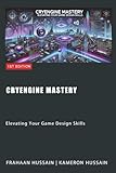 CryEngine Mastery: Elevating Your Game Design Skills (CryEngine Series)