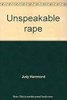 Unspeakable rape 0739203487 Book Cover