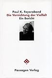  Die Vernichtung der Vielfalt (Passagen Philosophie)