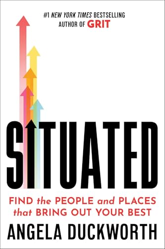 Image of Situated: Find the People and Places That Bring Out Your Best