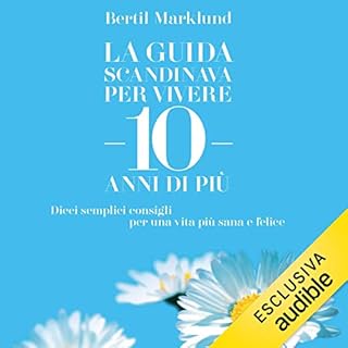 La guida scandinava per vivere 10 anni di pi&ugrave; copertina