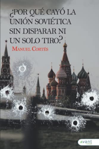 ¿Por qué cayó la Unión Soviética sin disparar un solo tiro?