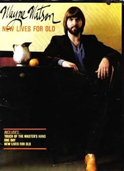 Wayne Watson: New Lives For Old