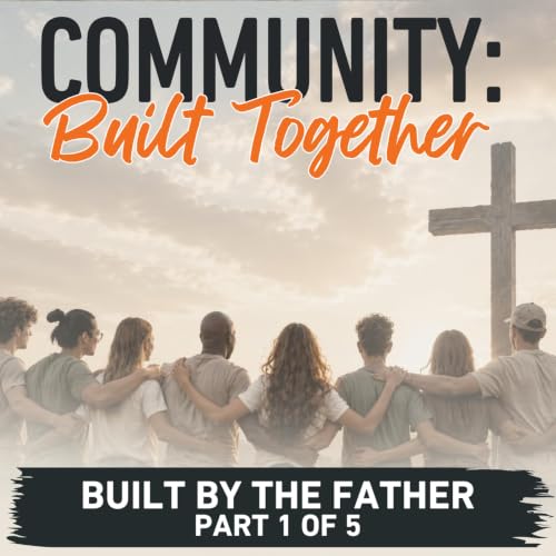 Built by the Father