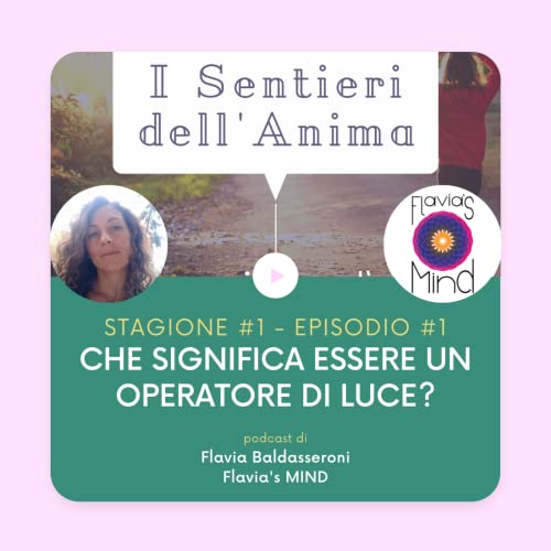 Episode 1: Cosa significa essere un Operatore di Luce?