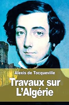 Travail sur l'Algérie suivi de Au soleil (Maupassant): édition intégrale (Voyages et découvertes)