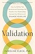 セール中のKindle本21：Validation: How the Skill Set That Revolutionized Psychology Will Transform Your Relationships, Increase Your Influence, and Change Your Life (English Edition)