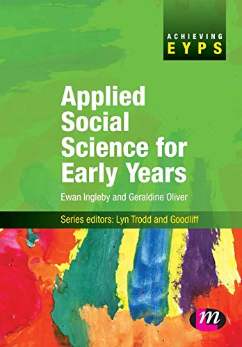 Applied Social Science for Early Years (Achieving EYPS Series)