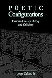Poetic Configurations: Essays in Literary History and Criticism