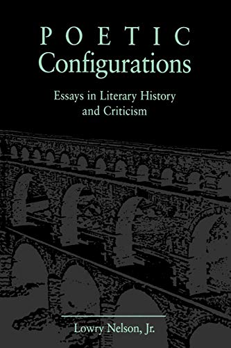 Poetic Configurations: Essays in Literary History and Criticism