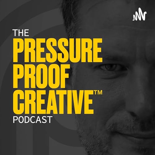 The Pressure Proof Creative&reg; Podcast cover art