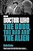 Doctor Who: The Good, the Bad and the Alien (Doctor Who: Eleventh Doctor Adventures)