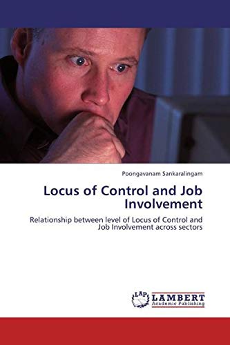 Locus of Control and Job Involvement: Relationship between level of ...