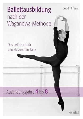 Méthode Vaganova classique manuel d'apprentissage pour progresser en studio de danse